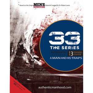 33 The Series: A Man and His Traps, Member Book - Lifeway Mens Bible Study 33 The Series: A Man and His Traps, Member Book - Lifeway Mens Bible Study