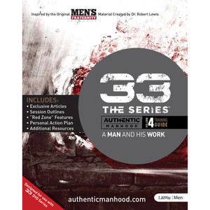 33 The Series: A Man and His Work (Vol 4) Member Book - Lifeway Mens Bible Study 33 The Series: A Man and His Work (Vol 4) Member Book - Lifeway Mens Bible Study