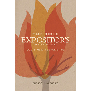 The Bible Expositor's Handbook The Bible Expositor's Handbook