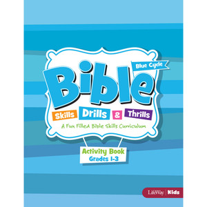 Bible Skills, Drills, & Thrills: Blue Cycle - Grades 1-3 Activity Book Bible Skills, Drills, & Thrills: Blue Cycle - Grades 1-3 Activity Book