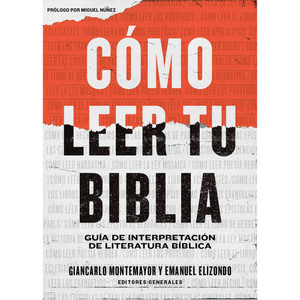 Cómo leer tu Biblia Cómo leer tu Biblia