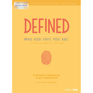 Defined: Who God Says You Are, Leaders Guide by Stephen and Alex Kendrick - Lifeway Kid's Bible Study Defined: Who God Says You Are, Leaders Guide by Stephen and Alex Kendrick - Lifeway Kid's Bible Study