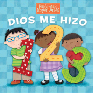 Dios me hizo 1, 2, 3 Dios me hizo 1, 2, 3