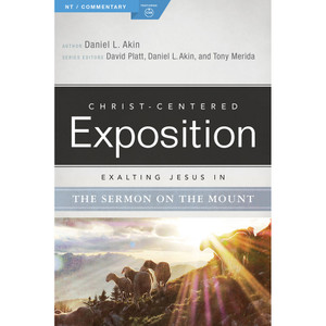Exalting Jesus in the Sermon on the Mount Exalting Jesus in the Sermon on the Mount