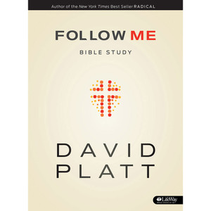 Follow Me Bible Study - Member Book by David Platt - Lifeway Youth Bible Study Follow Me Bible Study - Member Book by David Platt - Lifeway Youth Bible Study
