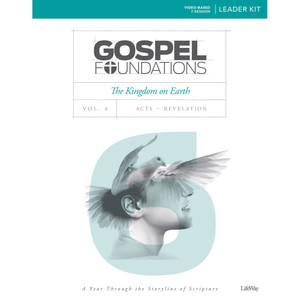 Gospel Foundations, Volume 6, The Kingdom on Earth: Acts, Revelation, DVD Leader Kit - Lifeway Bible Study Gospel Foundations, Volume 6, The Kingdom on Earth: Acts, Revelation, DVD Leader Kit - Lifeway Bible Study