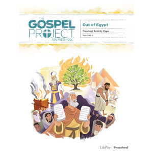 The Gospel Project for Preschool: Preschool Activity Pages - Volume 2: Out of Egypt The Gospel Project for Preschool: Preschool Activity Pages - Volume 2: Out of Egypt