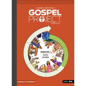 The Gospel Project for Kids: Home Edition Grades K-2 Workbook, Semester 2 - Lifeway Kids The Gospel Project for Kids: Home Edition Grades K-2 Workbook, Semester 2 - Lifeway Kids