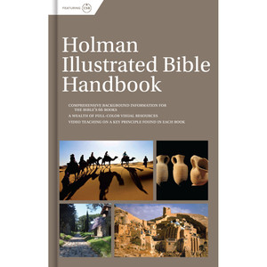 Holman Illustrated Bible Handbook Holman Illustrated Bible Handbook