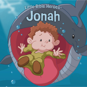 Jonah, Little Bible Heroes Board Book Jonah, Little Bible Heroes Board Book