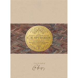 The Lost Sermons of C. H. Spurgeon Volume IV — Collector's Edition The Lost Sermons of C. H. Spurgeon Volume IV — Collector's Edition