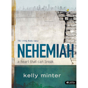 Nehemiah: A Heart That Can Break Member Book by Kelly Minter - Lifeway Women's Bible Study