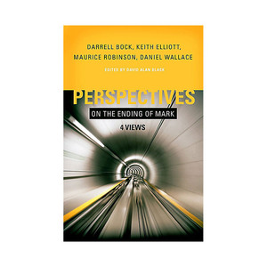 Perspectives on the Ending of Mark Perspectives on the Ending of Mark