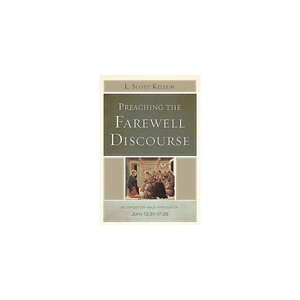 Preaching the Farewell Discourse, Adults (English) Preaching the Farewell Discourse, Adults (English)