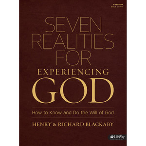 Seven Realities for Experiencing God Seven Realities for Experiencing God