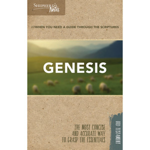 Shepherd's Notes: Genesis Shepherd's Notes: Genesis