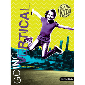 TeamKID: Going Vertical Younger Kids Activity Book TeamKID: Going Vertical Younger Kids Activity Book