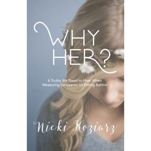 Why Her? Why Her?