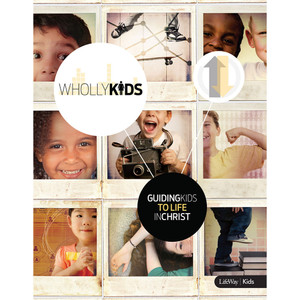 Wholly Kids (Handbook) - Lifeway Bible Study Wholly Kids (Handbook) - Lifeway Bible Study