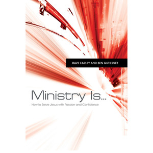 Ministry Is . . . Ministry Is . . .