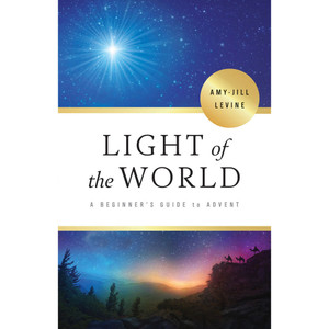 Light of the World by Amy-Jill Levine Light of the World by Amy-Jill Levine