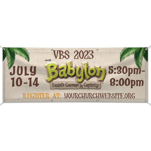 Custom Outdoor Vinyl Banner - Babylon VBS - BBAL004 Custom Outdoor Vinyl Banner - Babylon VBS - BBAL004