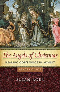 Angels of Christmas - Advent Study, Leader Guide Angels of Christmas - Advent Study, Leader Guide