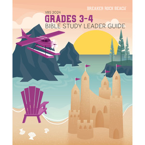 Grades 3-4 Bible Study Leader Guide - Breaker Rock Lifeway VBS 2024 Grades 3-4 Bible Study Leader Guide - Breaker Rock Lifeway VBS 2024