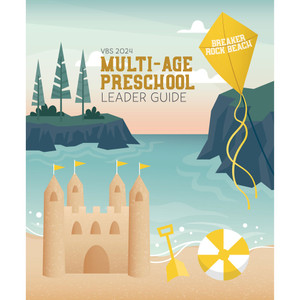 Multi-Age Preschool Bible Study Leader Guide - Breaker Rock Lifeway VBS 2024 Multi-Age Preschool Bible Study Leader Guide - Breaker Rock Lifeway VBS 2024