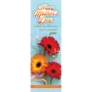 Bookmark - Mother's Day - Happy Mother's Day - Phil 1:3 NIV - U4477B Bookmark - Mother's Day - Happy Mother's Day - Phil 1:3 NIV - U4477B