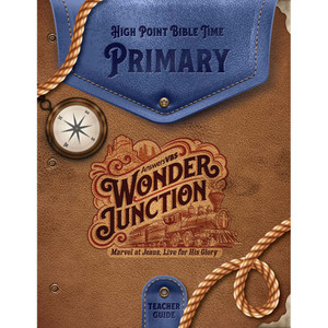 Primary Teacher Guide - Wonder Junction VBS 2025 by Answers Primary Teacher Guide - Wonder Junction VBS 2025 by Answers