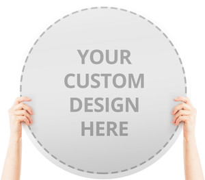 Handheld Sign Foam Boards - Custom Design Request - 24" Circle Handheld Sign Foam Boards - Custom Design Request - 24" Circle
