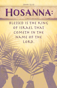 Church Bulletin 11" - Palm Sunday - John 12:13 - Hosanna - KJV - Pack of 100 Church Bulletin 11" - Palm Sunday - John 12:13 - Hosanna - KJV - Pack of 100