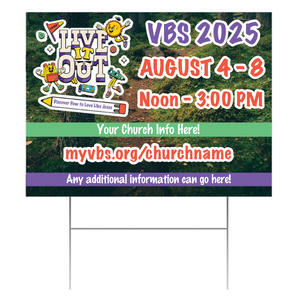 Easy Custom Outdoor Yard Sign - Personalize in Real Time - Live It Out VBS - YSLIV005 Easy Custom Outdoor Yard Sign - Personalize in Real Time - Live It Out VBS - YSLIV005