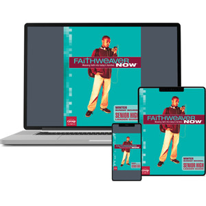 FaithWeaver NOW Senior High Leader Guide Download - Winter 2025 FaithWeaver NOW Senior High Leader Guide Download - Winter 2025