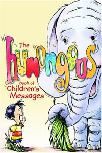 The Humongous Book of Children's Messages The Humongous Book of Children's Messages