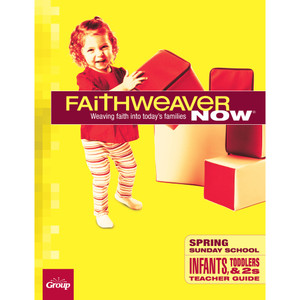 Spring 2026 FaithWeaver NOW Infants, Toddlers, and 2s Teacher Guide