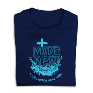 Easy Custom T-Shirt - One Color Design - Baptism - Hand Drawn Made New - TBPT051