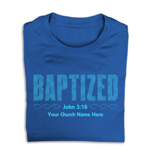 Easy Custom T-Shirt - One Color Design - Baptism - Bold Text - TBPT121
