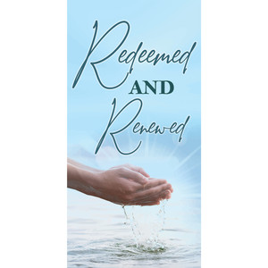 Church Banner - Baptism - Redeemed and Renewed