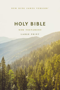 NKJV Large Print Outreach New Testament Bible, Scenic Softcover, Comfort Print - Case of 68