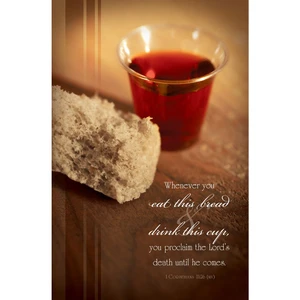 Church Bulletin - Communion - Whenever you eat this bread - 1 Cor 11:26 NIV (Pack of 100)