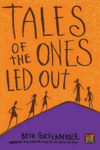 Tales of the Ones Led Out Tales of the Ones Led Out