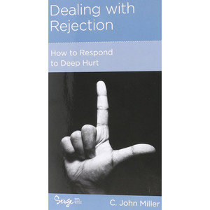 Dealing with Rejection - How to Respond to Deep Hurt