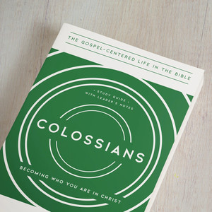 Colossians: Becoming Who You Are in Christ, Study Guide with Leader's Notes (The Gospel-Centered Life in the Bible)