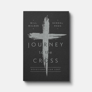 Journey to the Cross: Devotions for Lent