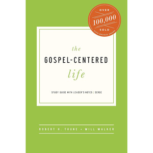 The Gospel-Centered Life: Study Guide with Leader's Notes (Softcover)