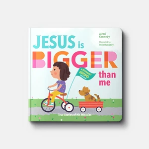 Jesus Is Bigger Than Me: True Stories of His Miracles