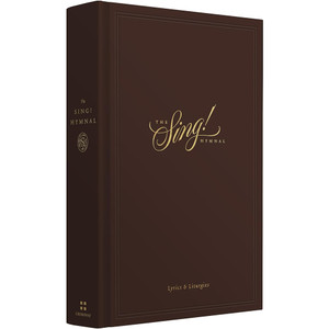 The Sing! Hymnal, Lyrics & Liturgies (Hardcover)