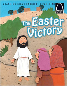 The Easter Victory - Arch Books The Easter Victory - Arch Books